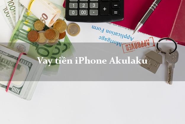 Vay tiền iPhone Akulaku Online