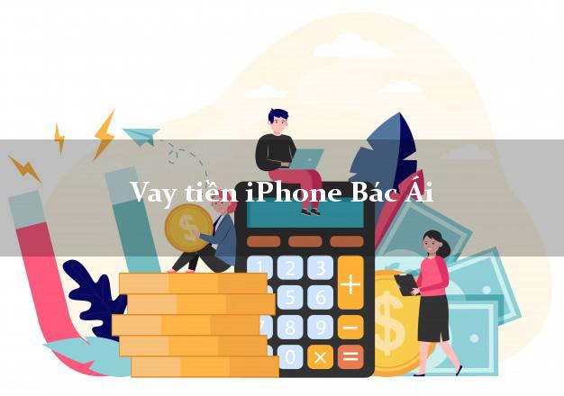 Vay tiền iPhone Bác Ái Ninh Thuận
