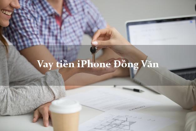 Vay tiền iPhone Đồng Văn Hà Giang