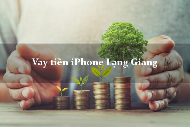 Vay tiền iPhone Lạng Giang Bắc Giang