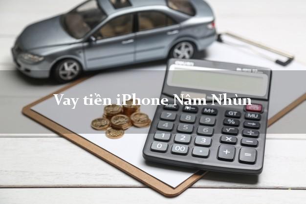 Vay tiền iPhone Nậm Nhùn Lai Châu