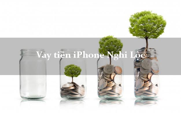 Vay tiền iPhone Nghi Lộc Nghệ An