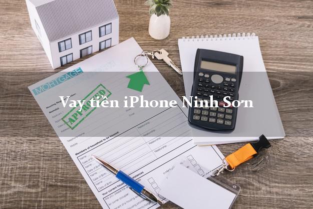 Vay tiền iPhone Ninh Sơn Ninh Thuận