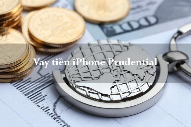 Vay tiền iPhone Prudential Online
