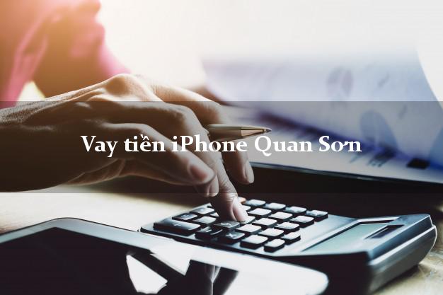 Vay tiền iPhone Quan Sơn Thanh Hóa