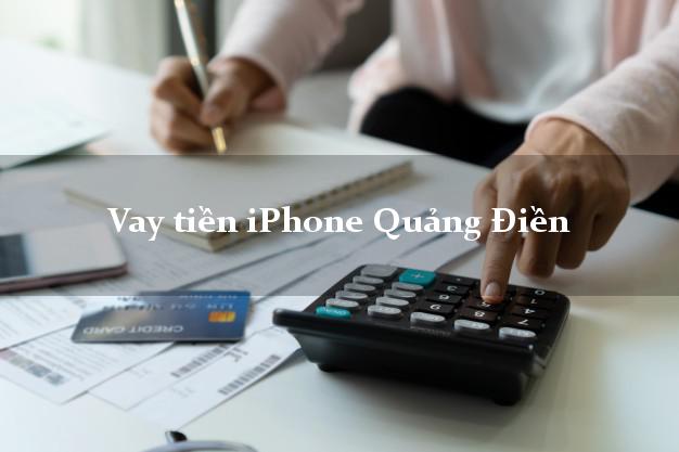 Vay tiền iPhone Quảng Điền Thừa Thiên Huế
