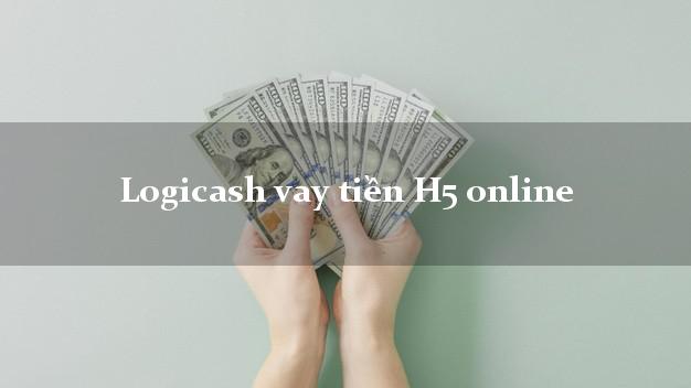 Logicash vay tiền H5 online duyệt tự động 24h